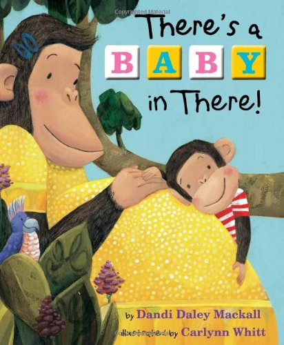 Cover for Dandi Daley Mackall · Theres a Baby in There (Hardcover Book) (2012)