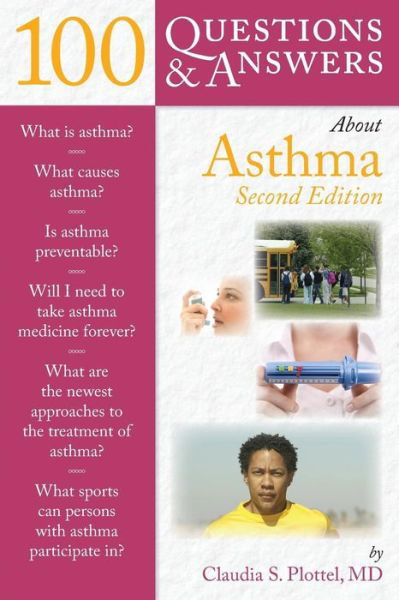 Cover for Claudia S. Plottel · 100 Questions  &amp;  Answers About Asthma (Paperback Book) [2 Revised edition] (2010)