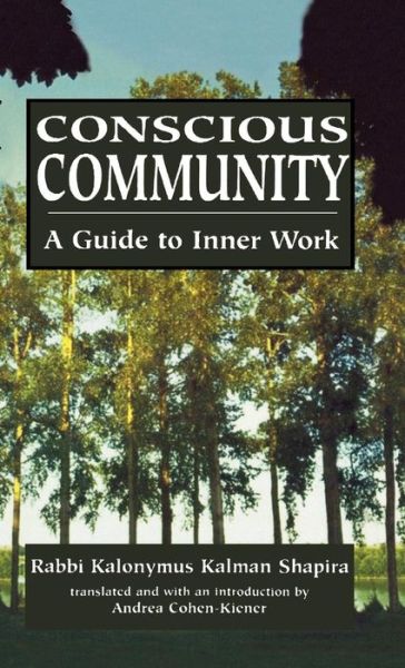 Cover for Kalonymus Kalman Shapira · Conscious Community: A Guide to Inner Work (Hardcover Book) (1999)