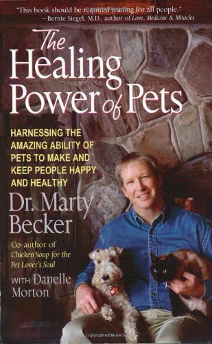 Cover for Dan Morton · The Healing Power of Pets: Harnessing the Amazing Ability of Pets to Make and Keep People Happy and Healthy (Paperback Book) [First edition] (2003)