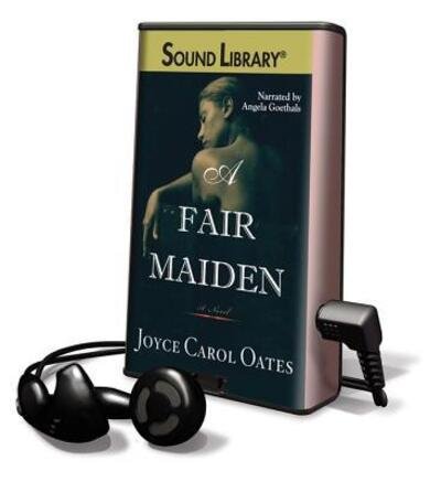 Cover for Joyce Carol Oates · A Fair Maiden (MISC) (2024)