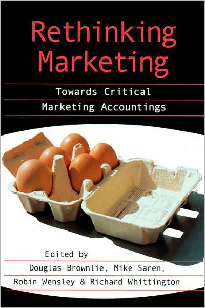 Cover for Douglas T Brownlie · Rethinking Marketing: Towards Critical Marketing Accountings (Paperback Bog) (1999)