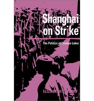 Cover for Elizabeth J. Perry · Shanghai on Strike: The Politics of Chinese Labor (Paperback Book) (1995)