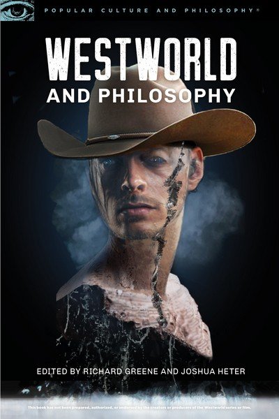 Cover for Richard Greene · Westworld and Philosophy: Mind Equals Blown - Popular Culture and Philosophy (Paperback Book) (2018)