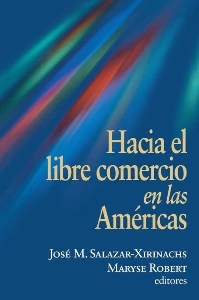 Cover for Hacia el Libre Comercio en las Americas (Paperback Book) (2001)