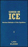 Cover for Lisa Bloom · Gender On Ice: American Ideologies of Polar Expeditions (Hardcover Book) (1993)