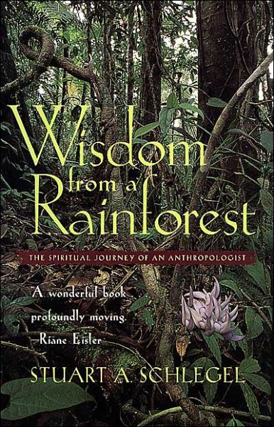 Cover for Stuart A. Schlegel · Wisdom from a Rainforest (Paperback Book) (2003)