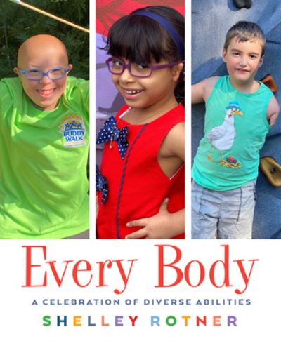 Cover for Shelley Rotner · Every Body: A Celebration of Diverse Abilities (Hardcover Book) (2023)