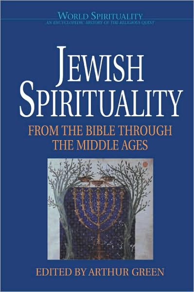 Cover for Arthur Green · Jewish Spirituality: From the Bible Through the Middle Ages (Taschenbuch) (1989)