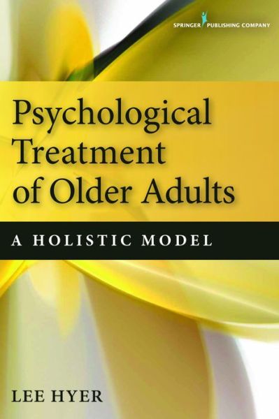 Cover for Lee Hyer · Psychological Treatment of Older Adults: A Holistic Model (Paperback Book) (2013)