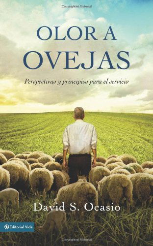 Cover for David Samuel Ocasio · Olor a ovejas: Perspectives and Principles for Service (Pocketbok) [Spanish edition] (2010)