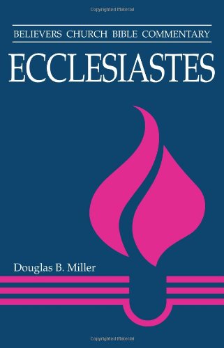 Cover for Douglas Miller · Ecclesiastes (Believers Church Bible Commentary) (Paperback Book) (2010)