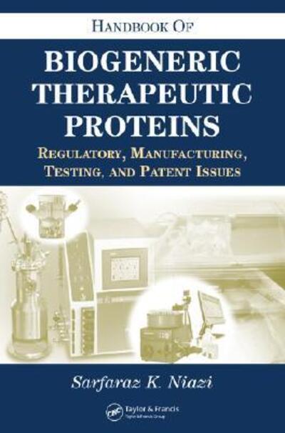 Handbook of Biogeneric Therapeutic Proteins - Sarfaraz K. Niazi - Książki - Taylor and Francis - 9780849329913 - 15 sierpnia 2002