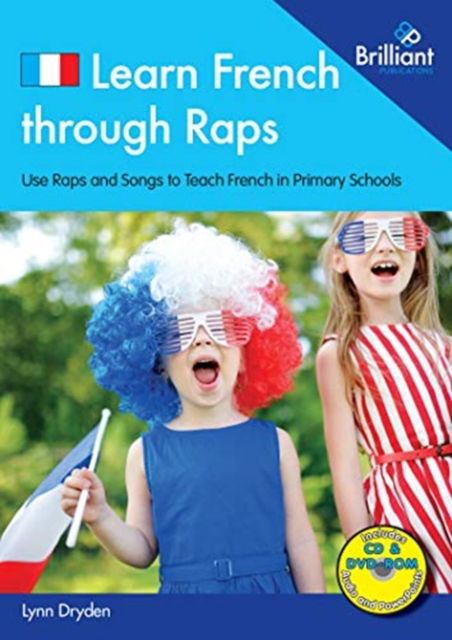 Cover for Lynn Dryden · Learn French through Raps in Key Stage 2: 20 Rap-styled Songs to Teach French in Primary Schools (Book) (2020)