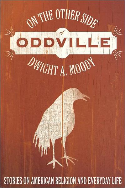 Cover for Dwight Moody · On the Other Side of Oddville (Paperback Book) (2006)