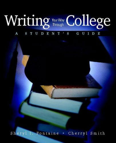 Cover for Cherryl Smith · Writing Your Way Through College: a Student's Guide (Paperback Book) (2008)