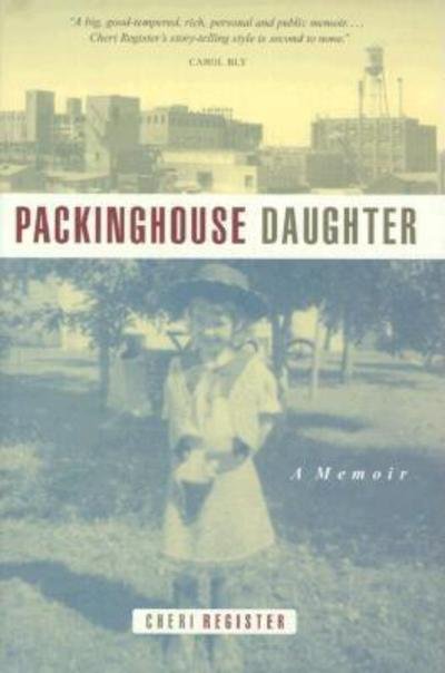 Cover for Cheri Register · Packinghouse Daughter: a Memoir (Hardcover Book) (2000)