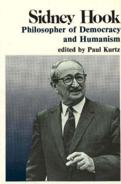 Sidney Hook - Paul Kurtz - Kirjat - Prometheus Books - 9780879751913 - lauantai 1. kesäkuuta 1974