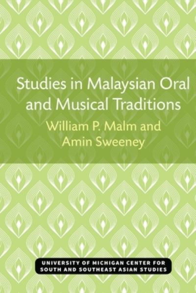 Cover for William Malm · Studies in Malaysian Oral and Musical Traditions - Michigan Papers On South And Southeast Asia (Paperback Book) (1974)