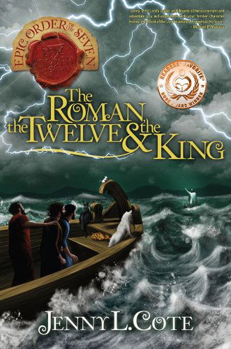 Cover for Jenny L. Cote · The Roman, the Twelve and the King (The Epic Order of the Seven) (Paperback Book) (2012)