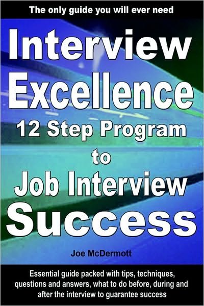 Cover for Joe Mcdermott · Interview Excellence: 12 Step Program to Job Interview Success (Paperback Bog) [1st edition] (2006)