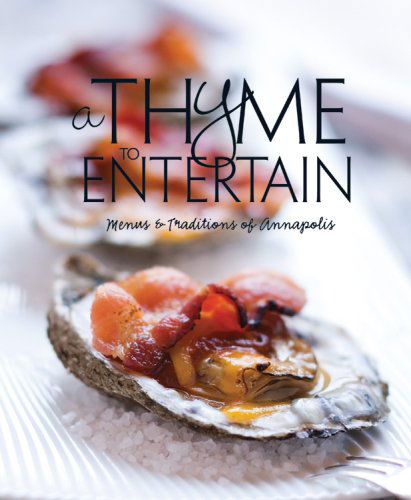 A Thyme to Entertain - Inc. - Books - The Cookbook Marketplace - 9780964213913 - October 1, 2007