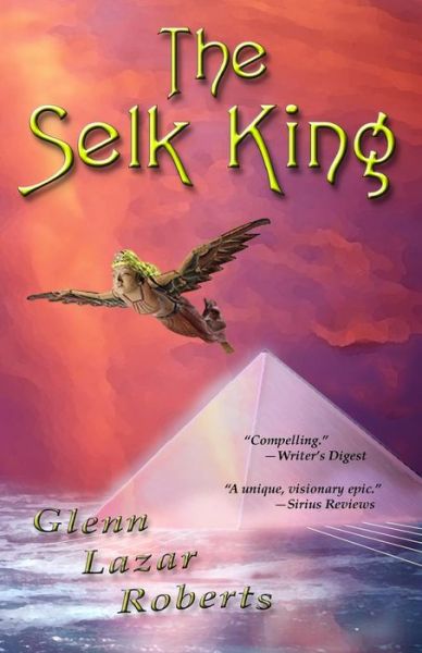 Cover for Glenn L. Roberts · The Selk King (Paperback Book) (2016)