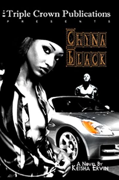 Cover for Keisha Ervin · Chyna Black: Triple Crown Publications Presents (Paperback Book) (2004)