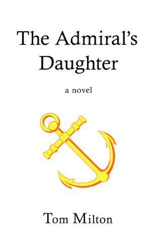 Cover for Tom Milton · The Admiral's Daughter (Paperback Book) (2008)