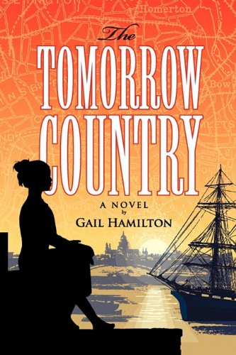 Cover for Gail Hamilton · The Tomorrow Country (Paperback Book) (2010)