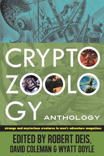 Cover for Robert Deis · Cryptozoology Anthology: Strange and Mysterious Creatures in Men's Adventure Magazines - Men's Adventure Library (Paperback Book) (2015)