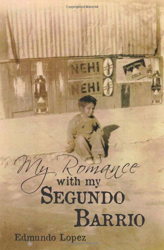 Cover for Edmundo Lopez · My Romance with My Segundo Barrio (Paperback Book) (2011)