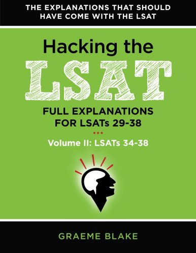 Cover for Graeme Blake · Hacking The LSAT: Full Explanations For LSATs 29-38 (Volume II: LSATs 34-38) (Pocketbok) (2012)