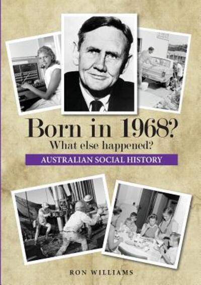 Cover for Ron Williams · Born in 1968? What else happened? (Paperback Book) (2017)