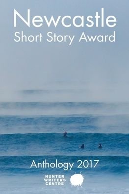 Cover for Tbd · Newcastle Short Story Award 2017 (Paperback Book) (2020)