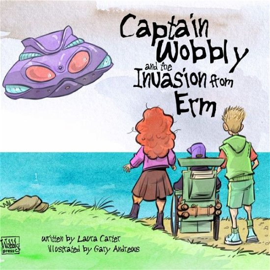 Cover for Laura Carter · Captain Wobbly and the Invasion from Erm (Paperback Book) (2020)