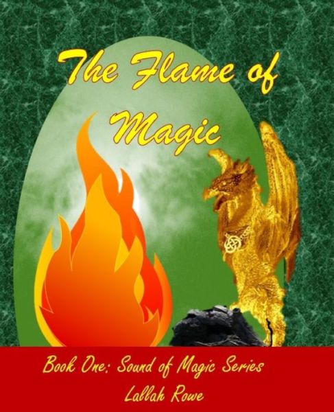 Cover for Lallah Rowe · The Flame of Magic: Something is Wrong With Magic - The Sound of Magic (Paperback Book) (2019)