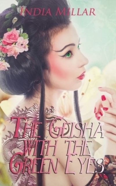 Cover for India Millar · The Geisha with the Green Eyes (Paperback Book) (2016)