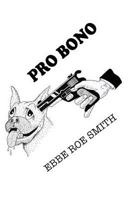 Cover for Ebbe Roe Smith · Pro Bono (Gebundenes Buch) (2017)