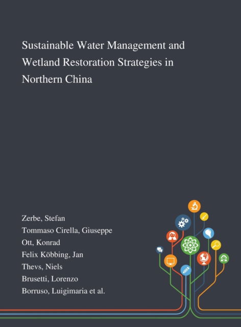 Cover for Stefan Zerbe · Sustainable Water Management and Wetland Restoration Strategies in Northern China (Hardcover Book) (2020)