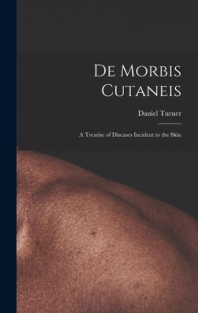 Cover for Daniel 1667-1741 Turner · De Morbis Cutaneis (Hardcover Book) (2021)