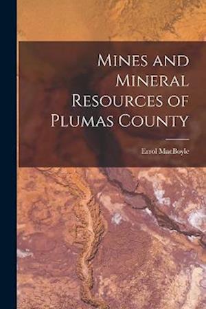 Cover for Errol Macboyle · Mines and Mineral Resources of Plumas County (Book) (2022)