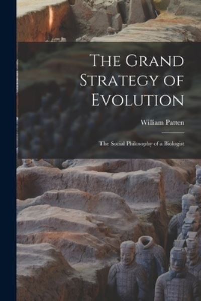 Cover for William Patten · Grand Strategy of Evolution (Book) (2022)
