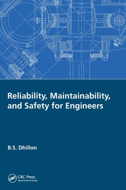 Cover for Dhillon, B.S. (University of Ottawa, Canada.) · Reliability, Maintainability, and Safety for Engineers (Paperback Bog) (2021)