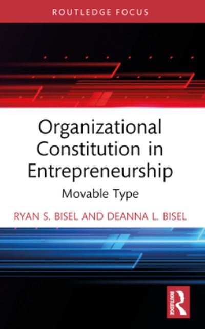 Cover for Bisel, Ryan S. (University of Oklahoma, USA) · Organizational Constitution in Entrepreneurship: Movable Type - Routledge Studies in Communication, Organization, and Organizing (Paperback Book) (2024)