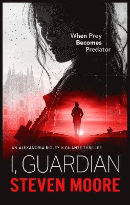 Cover for Steven Moore · The I, Guardian: When Prey Becomes Predator (Paperback Book) (2025)
