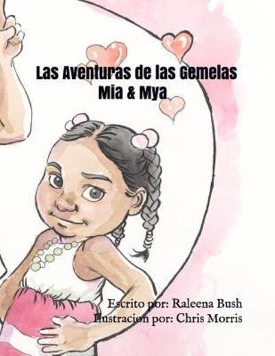 Cover for Raleena Bush · Las Aventuras de las Gemelas Mia &amp; Mya (Pocketbok) (2019)