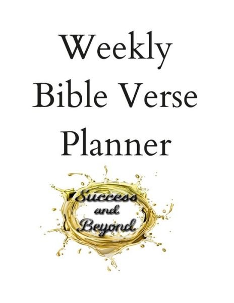 Cover for James Washington · Success and Beyond Bible Verse Weekly Planner (Paperback Bog) (2021)