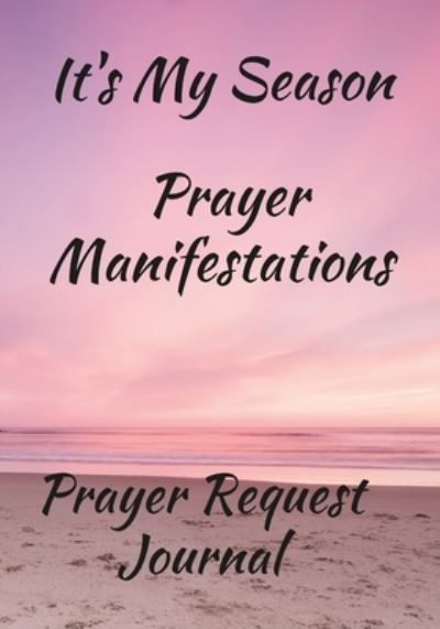 Cover for Anna Coleman · It's My Season, Prayer Manifestations, Prayer Journal (Paperback Book) (2021)