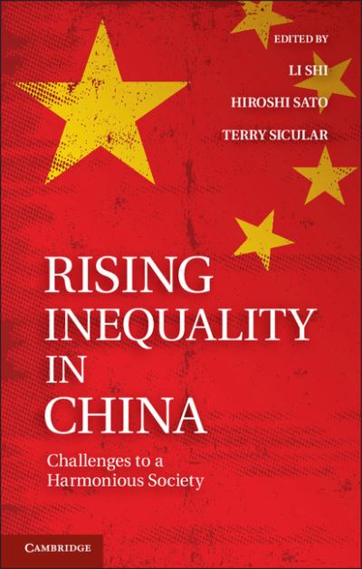 Cover for Shi Li · Rising Inequality in China: Challenges to a Harmonious Society (Hardcover Book) (2013)